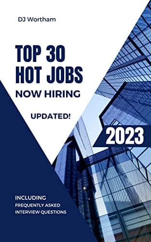 Top 30 Hot Jobs Now Hiring: Top Jobs, Interview Questions, and Sample Answers