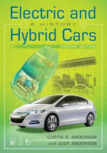 Electric and Hybrid Cars: A History, 2d ed.