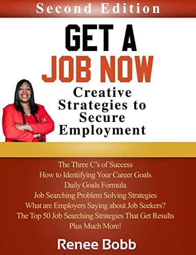 Get a Job Now: Creative Strategies to Secure Employment