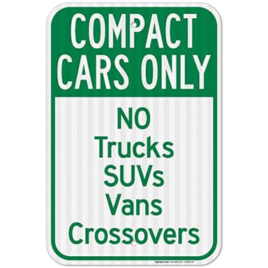 Compact Cars Only No Trucks Suvs Vans Crossovers Sign, 12x18 Inches, 3M EGP Reflective .063 Aluminum, Fade Resistant, Made in USA